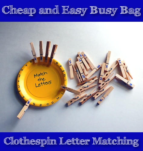Cheap and Easy Busy Bag: Clothespin Letter Matching