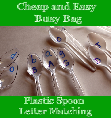 Cheap and Easy Busy Bag: Plastic Spoon Letter Matching